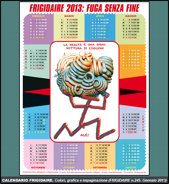 Grafica di Maila Navarra: ideazione e realizzazione del calendario 2013 di FRIGIDAIRE pubblicato sul n.245. Colori, grafica, impaginazione